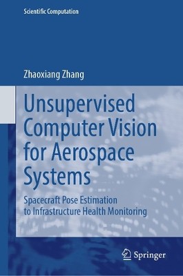 Unsupervised Computer Vision for Aerospace Systems - 9789819500222