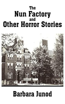 The Nun Factory and Other Horr - GOOD