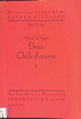 Deux chefs d'oeuvre Diesterwegs Neusprachliche Reformausgaben, Band 121 Vigny, A