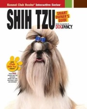 Shih Tzu (Smart Owners Guide) - Paperback By Dog Fancy Magazine - GOOD