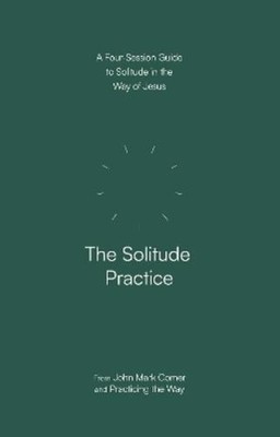 John Mark Comer The Solitude Practice (Taschenbuch)