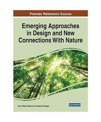 Emerging Approaches in Design and New Connections With Nature