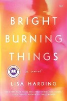 Bright Burning Things A Novel Lisa Harding Buch Gebunden Englisch 2021