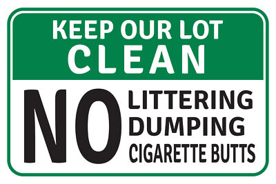 Classic Framed Plus Keep Our Lot Clean No Littering Dumping Cigarette Butts Sign