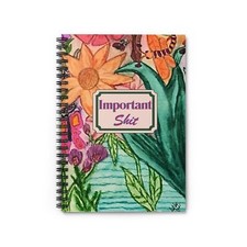 Important Sh t Spiral Notebook - Colorful Floral Design, Creative Journal