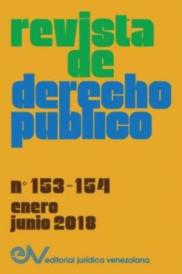 Revista De Derecho P?Blico (Venezuela), No  153-154, Enero-Junio 2018