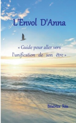 Ra - L'Envol d'Anna Guide pour aller vers l'unification de son tre - - X555z