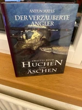 Mates, Der verzauberte Angler: Huchen und Aeschen. Neuer Prachtband !
