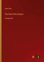 Zane Grey | The Call Of The Canyon | Taschenbuch | Englisch (2022)