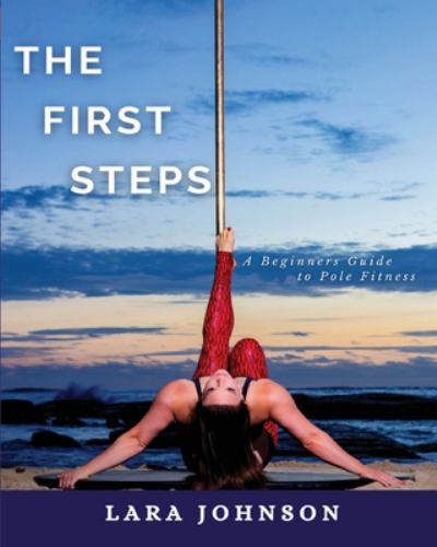 The+First+Steps+by+Lara+Johnson+%282021%2C+Trade+Paperback%29 for sale ...