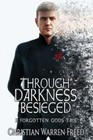 Through Darkness Besieged: A Forgotten Gods Tale by Freed, Christian Warren