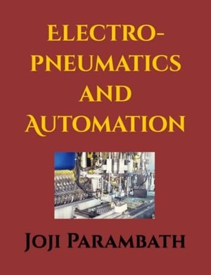 Electro-Pneumatics and Automation -  NEW Joji Parambath 2020-06-18