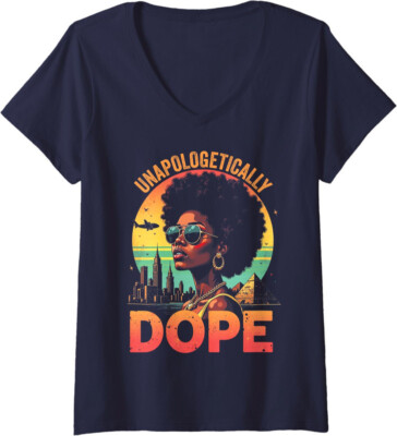 Unapologetically Dope Melanin Queen Black Woman Gift Ladies' V-Neck Tshirt
