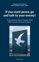If You Want Peace, Go And Talk To Your Enemy! (Buch)