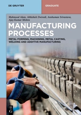 MANUFACTURING PROCESSES by ALAM, MAHMOOD Paperback Self Help Business