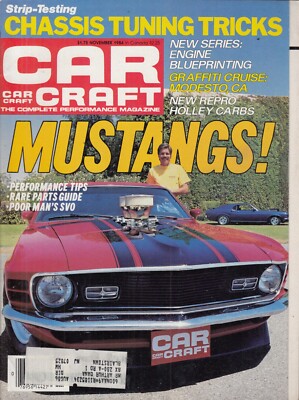 CAR CRAFT Magazine November 1984   Mustangs! / Chassis Tuning Tricks / Engine Bl
