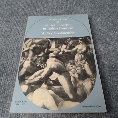Mannerism And Anti-Mannerism In Italian Paintings 1969 Paperback
