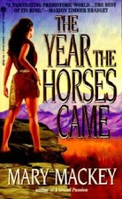 The Year the Horses Came - Mass Market Paperback By Mackey, Mary - ACCEPTABLE