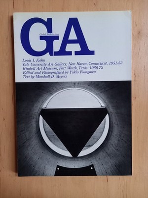 Global Architecture GA 38. Louis Kahn. Yale University Art Gallery, Kimbell Art