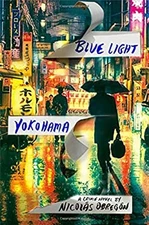 Blue Light Yokohama : A Crime Novel Hardcover Nicolas Obregon