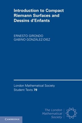 Introduction to Compact Riemann Surfaces and Dessins d'Enfants (London Mathe...