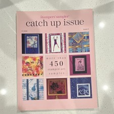Stampers' Sampler Catch Up Issue Magazine Volume VI Over 450 Stamped-Art Samples