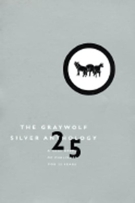 Graywolf Silver Anthology by Graywolf Press: Used