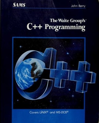 The Waite Group's C++ Programming Hardcover John D. Berry