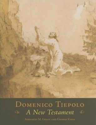 Domenico Tiepolo: A New Testament - Hardcover By Gealt, Adelheid M - VERY GOOD