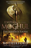 Empire Of The Moghul: The Serpent's Tooth | Alex Rutherford | Englisch | Buch