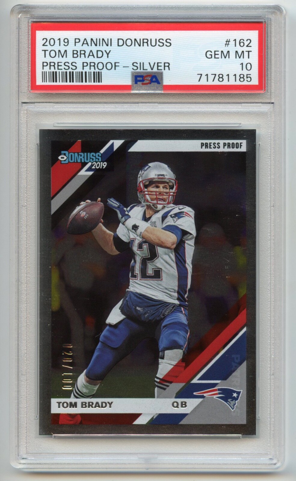 Tom Brady 2019 Panini Donruss #162 Press Proof - Silver PSA 10 20/100 Pop 5