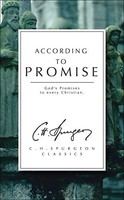 C.H. Spurgeon - According To Promise God's Promises To Every Chr - G245Z