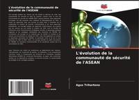 Agus Trihartono | L'éVolution De La Communauté De SéCurité De L'asean | Buch