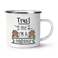 Trust Me I'm A Nachbar Emaille Becher Tasse Favorit Best Lustiger Witz