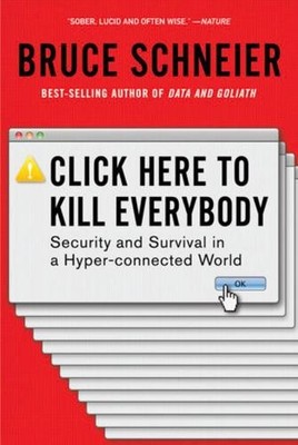 Bruce Schneier Click Here to Kill Everybody (Taschenbuch)