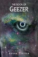 The Book of Geezer 9781734531312 by Teton, John
