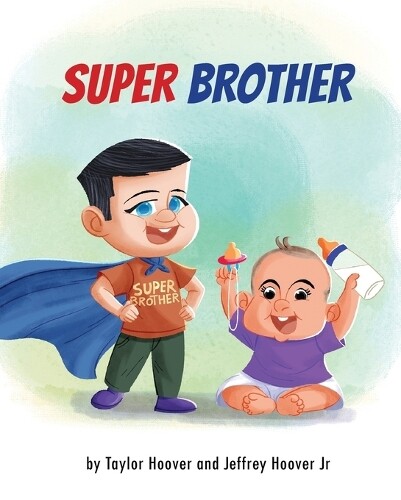 Taylor Hoover Jeffrey Hoover Super Brother (Copertina rigida)