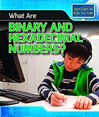 What Are Binary and Hexadecimal Numbers? Hardcover Patricia Harri