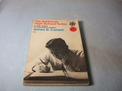The American High School Today. A first report to interested citizens. Conant, J