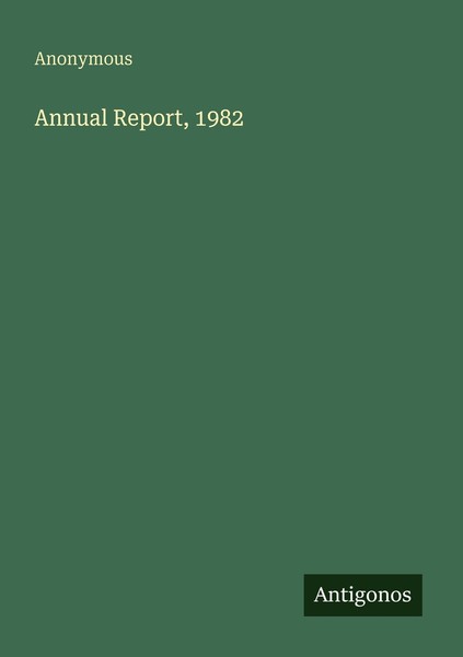 Annual Report, 1982 Anonymous-image