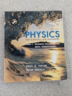 Physics for Scientists and Engineers Vol 1 5th Edition Tipler Mosca Paperback
