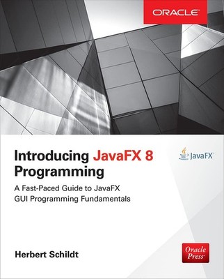 Introducing JavaFX 8 Programming (Oracle Press) - paperback Schildt, Herbert