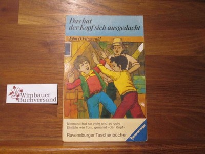 Das hat der Kopf sich ausgedacht. John D. Fitzgerald. Ill. von Mercer Mayer. [Au