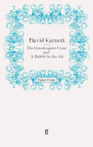 Thumbnail - The Grasshoppers Come And A Rabbit In The Air By David Garnett