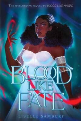 Blood Like Fate (Blood Like Magic) - Hardcover By Sambury, Liselle - GOOD