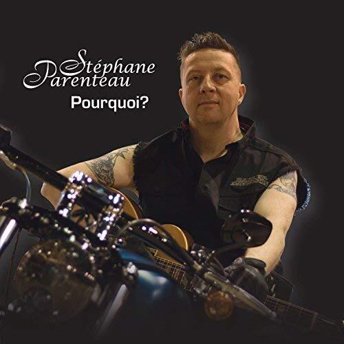 PARENTEAU,STEPHANE Pourquoi? (CD)