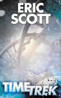 Eric Scott Time Trek (Taschenbuch) Time Trek
