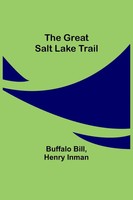 Buffalo Bill (U. A.) | The Great Salt Lake Trail | Taschenbuch | Englisch (2022)