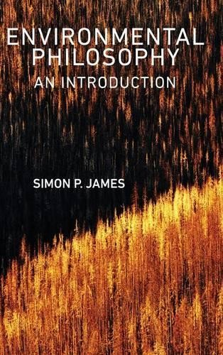 Environmental Philosophy by Simon P. James - 9780745645469
