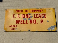 SHELL OIL COMPANY E. F. KING LEASE WELL NO. 2 ACRES 480, Oil Well Lease Sign